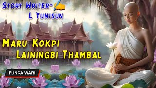 Maru Pokpi Lainingbi Thambal  Phunga Wari  Record🎤 Panthoi Mangang  Story ✍️L Yunisun [upl. by Diva837]