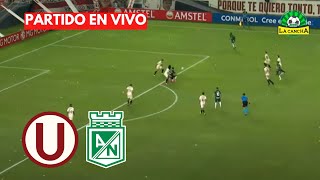 UNIVERSITARIO VS ATLÉTICO NACIONAL  AMISTOSO INTERNACIONAL EN VIVO [upl. by Malvin]