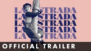 LA STRADA  Official Trailer  Remastered and in cinemas May 19th [upl. by Rebekkah]