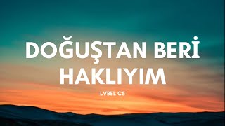 Lvbel C5  Doğuştan Beri Haklıyım Tmm Sözleri amp Lyrics Yaptın İnstadan Bana Göndermeler [upl. by Llerdnad991]