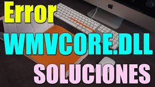 Error WMVCOREDLL en Windows 1087 I 2 SOLUCIONES 2024 [upl. by Aisauqal168]