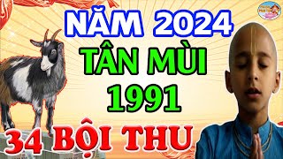 Tử Vi Năm 2024 Tuổi TÂN MÙI 1991 Hé Lộ Bỗng Chớp Được Thời Đổi Đời GIÀU SANG  PQPT [upl. by Wiedmann972]