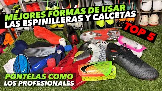 TOP 5  MEJORES FORMAS DE USAR LAS ESPINILLERAS Y CALCETAS  JUEGA COMO PROFESIONAL [upl. by Bedelia]