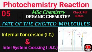 Internal conversion amp Intersystem crossingFateofExcitedMolecule photochemistry mscchemistrynotes [upl. by Ralat335]