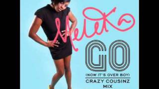 Meleka  Go Now Its Over Boy Crazy Cousinz Radio Edit [upl. by Alilad126]