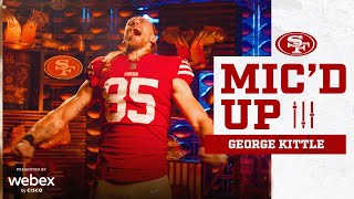 Micd Up George Kittle Brings the Energy to 49ers Media Day  49ers [upl. by Winstonn]