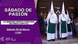 EN DIRECTO Sábado de Pasión  Semana Santa de Sevilla 2024  Onda Capital [upl. by Axia]