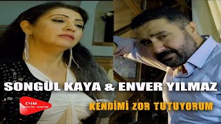 Enver Yılmaz amp Songül Kaya  Kendimi Zor Tutuyorum Official Video [upl. by Opportina]