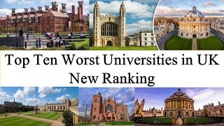 Top Ten WORST UNIVERSITIES in UK New Ranking  UK WORST UNIVERSITY RANKING [upl. by Hadwyn563]