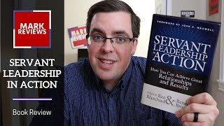 quotServant Leadership in Actionquot by Ken Blanchard  Book Review [upl. by Scribner]