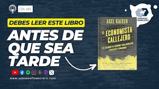 Lecciones Clave de ECONOMÍA para SOBREVIVIR  El Economista Callejero sabuesofinanciero [upl. by Atteras]