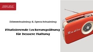 Stimmtraining amp Sprechtraining  Beispiel  Lockerungsübung für bessere Haltung [upl. by Nolubez]