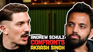 Andrew Schulz CONFRONTS Akaash Singh [upl. by Ennaesor53]