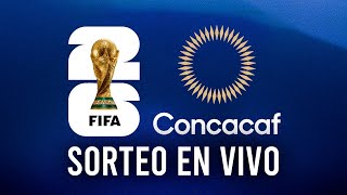 SORTEO ELIMINATORIAS CONCACAF MUNDIAL 2026  EN VIVO [upl. by Eldreda878]