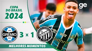 GRÊMIO 3 X 1 OPERÁRIOPR  MELHORES MOMENTOS  COPA DO BRASIL 2024  geglobo [upl. by Colver]