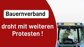 Bauernverband droht mit weiteren Protesten [upl. by Formica968]