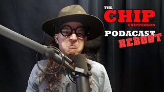 The Chip Chipperson Podacast  056  ARMEY ERMEY [upl. by Nhar602]