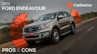 Ford Endeavour 2019 Pros Cons amp Should You Buy One  CarDekhocom [upl. by Leinto]