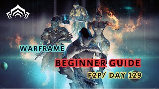 Warframe  Quick Guide For Beginners F2P Day 129 [upl. by Berliner398]