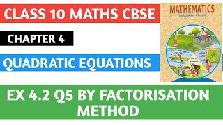 class 10 maths chapter 4 ex 42 Q5 factorisation method [upl. by Lubow]