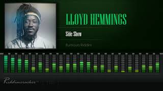 Lloyd Hemmings  Side Show Rumours Riddim HD [upl. by Petronella]