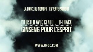 Ginseng pour lesprit  Webster avec KenLo et DTrack [upl. by Lladnew763]