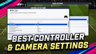 BEST CONTROLLER amp CAMERA SETTINGS FOR FIFA 19 TUTORIAL  OPTIMAL SETTINGS FOR CONSOLE [upl. by Jaenicke42]