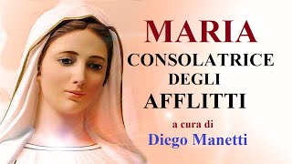 MARIA CONSOLATRICE DEGLI AFFLITTI [upl. by Nodnarbal]