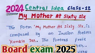 my mother at sixty six central idea class 12 class 12 english important central idea 2024easy [upl. by Hairom]