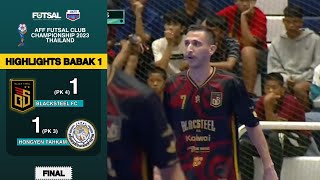 HIGHLIGHTS FINAL AFF FUTSAL CLUB CHAMPIONSHIP 2023 BLACKSTEEL FC VS HONGYEN THAKAM [upl. by Florian113]