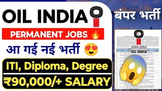 OIL India में निकली बंपर भर्ती 🔥। Salary 90000 OIL India ITI Diploma Degree Jobs Vacancy 2024 [upl. by Sheepshanks]