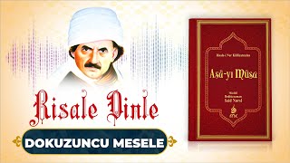 Asayı Musa Dokuzuncu Mesele  Risale Dinle [upl. by Nnylhtak]