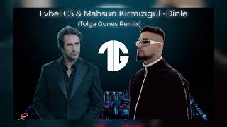 Lvbel C5 amp Mahsun Kırmızıgül  Dinle Tolga Gunes Remix [upl. by Robaina]