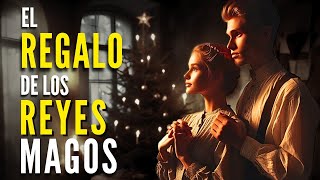 El Regalo de los Reyes Magos Cuento Navideño para Reflexionar [upl. by Onfroi]