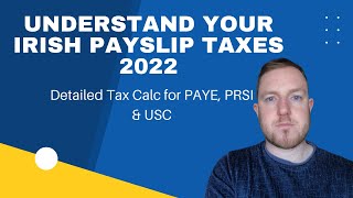 Understand Your Irish Payslip Taxes 2022  PAYE  PRSI and USC detailed example [upl. by Robena463]