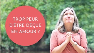 Comment se projeter en amour sans se blesser [upl. by Jacinthe686]