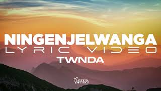 TwndaNingenjelwanga lyric video [upl. by Malamud715]