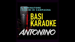 I CUGINI DI CAMPAGNA  Il seminatore base karaoke devocalizzata [upl. by Theo]