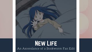 New Life  Myne  Ascendance of a Bookworm ◟AMV◝ [upl. by Jankey]