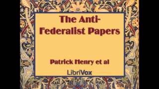 The AntiFederalist Papers FULL Audiobook  part 3 of 11 [upl. by Rodger]