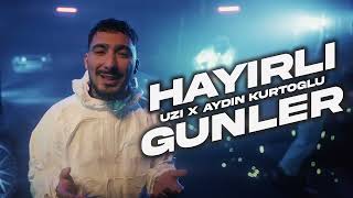 Aydın Kurtoğlu X UZİ  HAYIRLI GÜNLER 02 rappixel [upl. by Ardyaf]