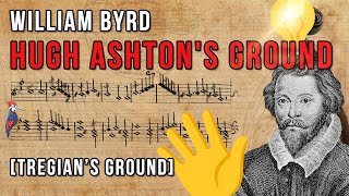 Score analysis 5  William Byrd  Hugh Ashtons ground Tregian’s ground [upl. by Ailaroc]