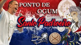 Ponto de Ogum  SANTO PADROEIRO  Sandro Luiz Umbanda [upl. by Gentry997]