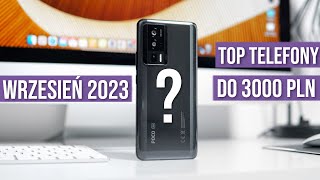 Jaki telefon do 3000 zł 2023 RANKING Wrzesień  TOP smartfony  Mobileo PL [upl. by Esereht511]