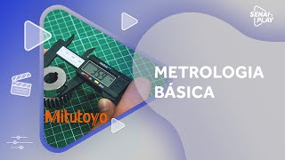 Metrologia Básica  Mitutoyo  SENAI Play [upl. by Nnaerb421]