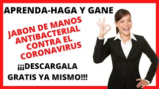 GRATIS LA VERDADERA FORMULA DEL JABON ANTIBACTERIAL CONTRA EL CORONAVIRUS 2020 ACTUALIZADA [upl. by Cimah]