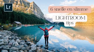 6 SLIMME en SNELLE LIGHTROOM trucjes [upl. by Renrew297]