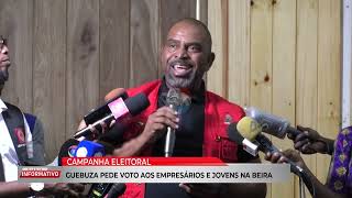 GUEBUZA PEDE VOTO AOS EMPRESÁRIOS E JOVENS NA BEIRA [upl. by Lower]