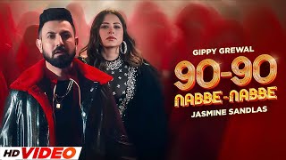 90  90 Nabbe Nabbe  Gippy Grewal amp Jasmine Sandlas  Sargun Mehta  Roopi Gill  New Song 2024 [upl. by Tepper286]