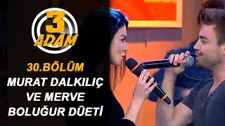 Murat Dalkılıç ve Eşi Merve Boluğur Birlikte Şarkı Söylediler  3 Adam [upl. by Melisenda]